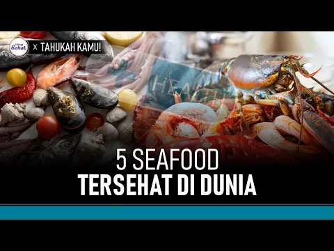 5 Seafood Paling Tinggi Nutrisi dan Kaya Manfaat
