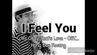 Download HONG DAE KWANG - I FEEL YOU (IT'S OKAY THAT'S LOVE OST- LYRIC) MP3