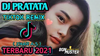 Download DJ PRATATA TIKTOK REMIX TERBARU 2021 ( Zikar A.S )  BONMUSTER MP3