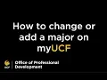 How to Change or Add a Major on MyUCF