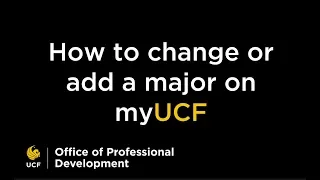 How to Change or Add a Major on MyUCF