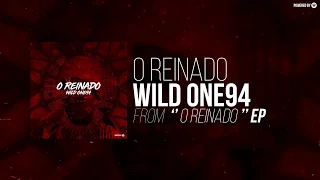 wild one94 o reinado o reinado ep guettoz muzik