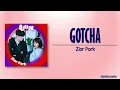 Download Lagu Zior Park(지올팍) - GOTCHA (힙하게 OST) [Behind Your Touch OST Part 3]  [Rom|Eng Lyric]
