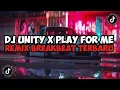 DJ UNITY X PLAY FOR ME BREAKBEAT VERSION 2023