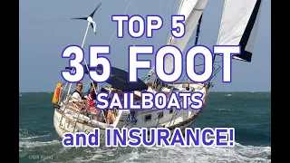 TOP FIVE 35 FOOT SAILBOATS, AND INSURANCE – EP 214 – Lady K Sailing