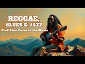 Download Lagu Calm Your Mind | 1 Hour of Peaceful Reggae Blues \u0026 Smooth Jazz instrumental