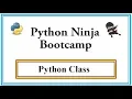 Python Ninja Bootcamp 26 - Oop Class