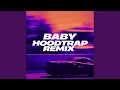 Download Lagu Baby (Hoodtrap Remix)