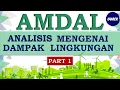 Download Lagu (PART 1) AMDAL (Analisis Mengenai Dampak Lingkungan) : Pengertian, Tujuan, Fungsi dan Manfaat AMDAL