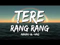 Lagu Tere Rang Rang | Abrar-ul-Haq | Lyrical Video | Sufi Lyricable