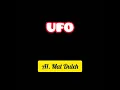 Lagu |lirik| Ufo - Mat duleh