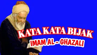 Download Kata-Kata Mutiara yang menginspirasi dan menyejukkan hati ! Imam Al-Ghazali MP3