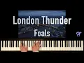 London Thunder - Foals - Piano