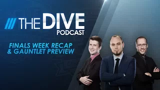 The Dive: Finals Week Recap & Gauntlet Preview (Season 1, Episode 23)