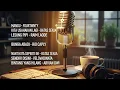 Download Lagu Mangu- Fourtwnty || Kita Usahakan Lagi - Batas Senja I| Lesung Pipi -Raim Laode || Lagu Viral 2025