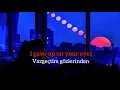 Download Lagu Sezen Aksu - Vazgeçtim English \u0026 Turkish Subtitle - Lyrics