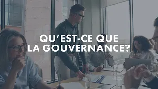 Gouvernance en bref / Qu’est-ce que la gouvernance?