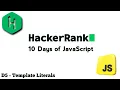 HackerRank JavaScript Day 5 Template Literal