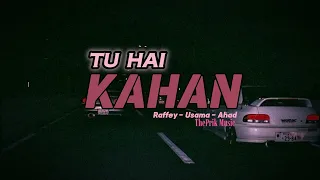 Download TU HAI KAHAN - Raffey - Usama - Ahad-Uraan MP3
