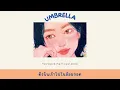 Download Lagu umbrella - Dept ft. Ashley Alisha, Julian rose | thaisub | #เบบี้ซับ