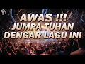Download Lagu AWAS JUMPA TUHAN DENGAR LAGU INI !!! DJ TERBARU BIKIN MELAYANG FULL BASS REMIX TERBARU 2022