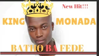 king monada batho ba fede new hit