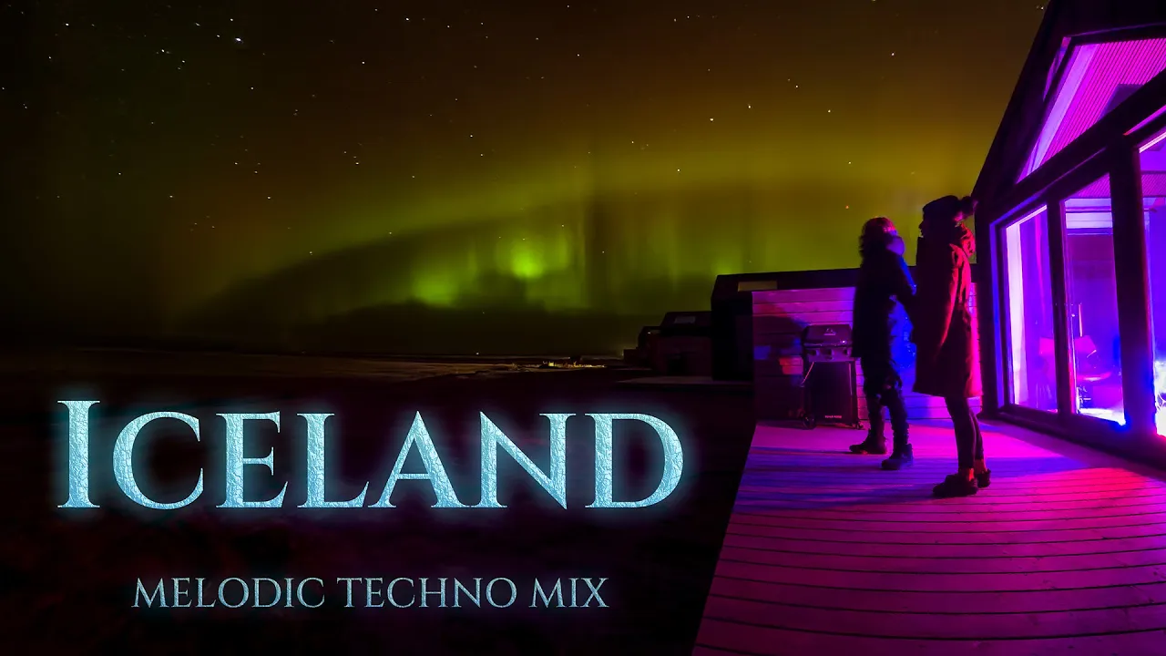 🌌 Iceland Northern Lights DJ Set | Melodic Techno & Progressive House Mix
