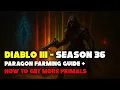 Diablo 3 Season 36 How to Get More Primals Break the Solo Wall Paragon Farming Guide