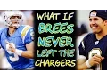 What If Drew Brees NEVER Left San Diego