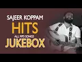 Download Lagu Sajeer Koppam Superhit Songs │JUKEBOX │Malayalam Album Songs │Sajeer Koppam Hits