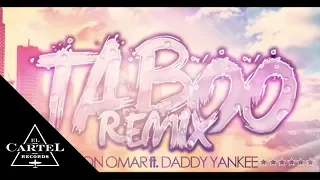 daddy yankee taboo remix don omar ft video oficial 