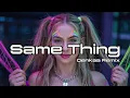 Ely Oaks x Lavinia | Same Thing | Denkaa Remix