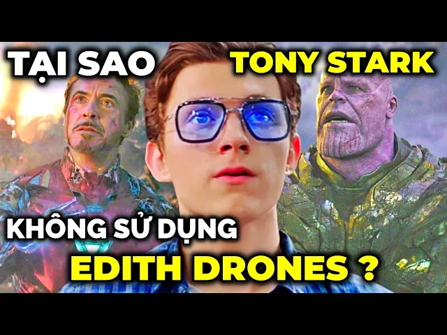 Outline Video Tại sao TONY STARK không sử dụng EDITH khi chiến đấu với THANOS ?