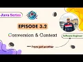Episode-3 2 Conversions Contexts Casting Expression Solving Statements Java English Sub