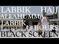 Download Lagu NO ADS NO ADS 3 hours | Tlabiyah Hajj | Labbaik Allahumma Labbaik  Relaxing | Dark screen for Sleep