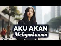 Lagu Aku Akan Melupakanmu - Lagu Kecewa dan Perpisahan - Ecan Music