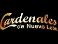 Cardenales De Nuevo Leon - Que Nadie Sepa