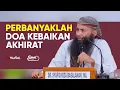 Download Lagu Perbanyaklah Doa Kebaikan Akhirat - Ustadz Dr. Syafiq Riza Basalamah M.A- 5 Menit yang Menginspirasi
