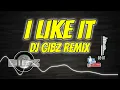 Download Lagu I Like It | Dj Gibz Remix | Disco Remix 2024