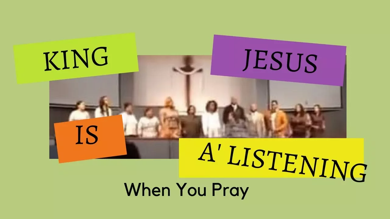 Gospel Choir ~ "King Jesus is a' Listening . . .('When You Pray')" ~ Hopewell MBC