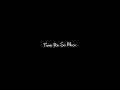 Download Lagu 🥰Thank You So Much Lyrics Status 😃|| Black Screen Status 🖤|| Lyrics Status 🎶|| Heart Touching Status