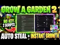 NO KEY 2 NEW GROW A GARDEN 2 Scripts Roblox Auto Farm Auto Steal Fruits Instant Growth