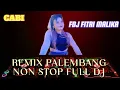 Download Lagu FDJ FITRI MALIKA | REMIX PALEMBANG NON STOP FULL DJ