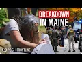 Breakdown in Maine full documentary FRONTLINE