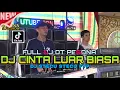 Download Lagu DJ STECU STECU FYP X CINTA LUAR BIASA FULL DJ OT PESONA LIVE ARISAN GADING - DJ GUNTUR JS Ft DJ ATEX