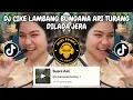 Lagu DJ CIKE LAMBANG BUNGANA ARI TURANG DILADA JERA | DJ KACANG KORO X MAMA MUDA VIRAL TIKTOK