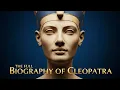 Download Lagu The Full Biography of Cleopatra | Documentary