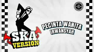 Download Irwansyah- Pecinta wanita🎶🎧 [Regge Ska Version]🎥 MP3