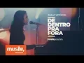 Download Lagu Julia Vitoria - De Dentro Pra Fora Session