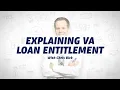 How the VA Loan Works Explaining VA Loan Entitlement 2020